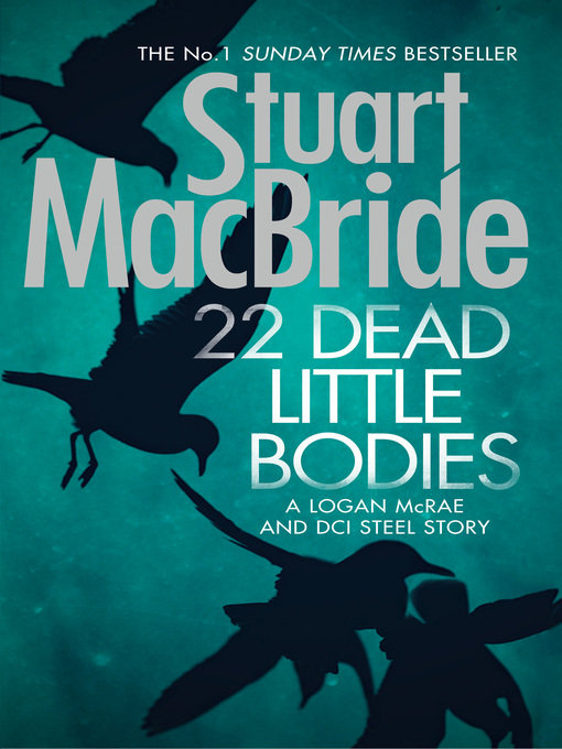 Title details for 22 Dead Little Bodies by Stuart MacBride - Available